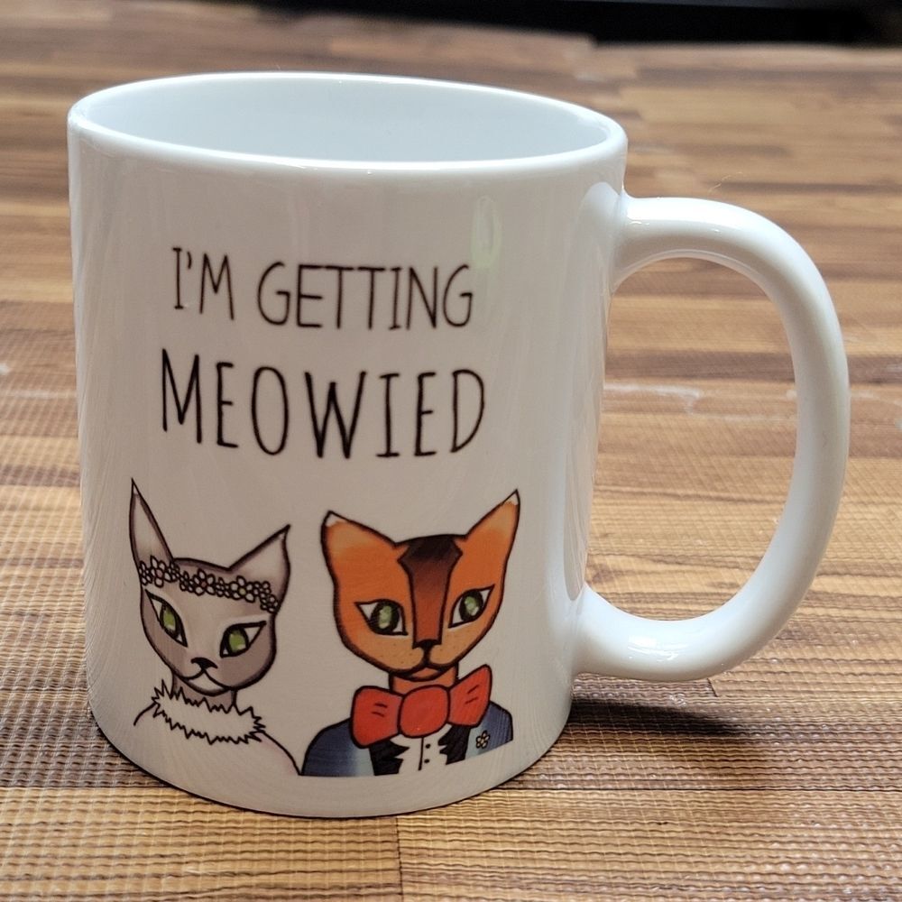 Orca Coatings "I'm Getting Meowied" Mug